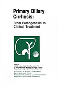 Primary Biliary Cirrhosis: From Pathogenesis to Clinical Treatment (Paperback, Softcover Repri)