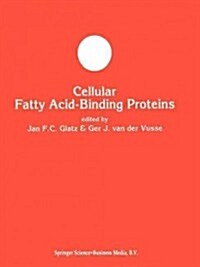 Cellular Fatty Acid-Binding Proteins (Paperback, 1990)