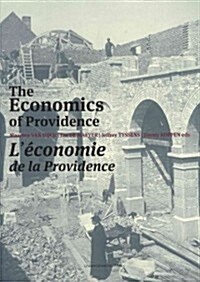 The Economics of Providence: Management, Finances and Patrimony of Religious Orders and Congregations in Europe, 1773-CA. 1930 (Paperback)