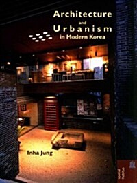 Architecture and Urbanism in Modern Korea (Hardcover)