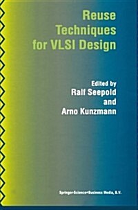 Reuse Techniques for VLSI Design (Paperback, 1999)