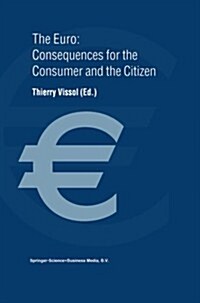 The Euro: Consequences for the Consumer and the Citizen (Paperback, 1999)