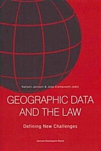 Geographic Data and the Law: Defining New Challenges (Paperback)