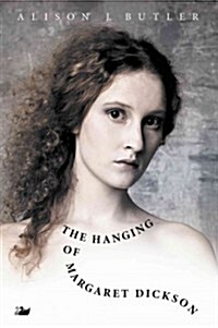 The Hanging of Margaret Dickson (Paperback)