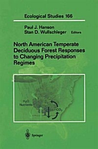 North American Temperate Deciduous Forest Responses to Changing Precipitation Regimes (Paperback, Softcover Repri)