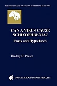 Can a Virus Cause Schizophrenia?: Facts and Hypotheses (Paperback, Softcover Repri)