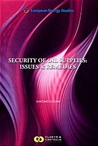 Security of Oil Supplies: Issues and Remedies (Hardcover)