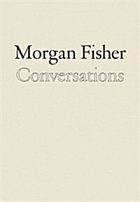 Morgan Fisher: Conversations (Paperback)