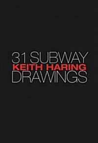 Keith Haring: 31 Subway Drawings (Hardcover, New)