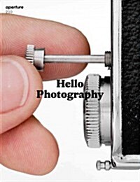 Hello, Photography: Aperture 210 (Paperback)