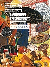 Fernando & Humberto Campana 1989-2009: Antibodies (Paperback)