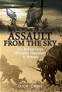 Assault from the Sky: U.S Marine Corps Helicopter Operations in Vietnam (Hardcover)