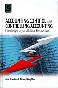 Accounting Control and Controlling Accounting : Interdisciplinary and Critical Perspectives (Paperback)