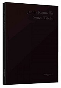 Jannis Kounellis: Senza Titolo (Paperback)