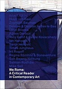 We Roma: A Critical Reader in Contemporary Art (Paperback)