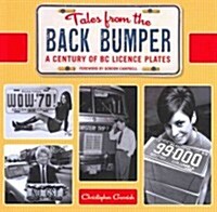 Tales from the Back Bumper: A Century of BC Licence Plates (Paperback)