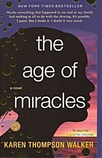 The Age of Miracles (Prebound, Bound for Schoo)