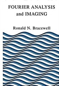 Fourier Analysis and Imaging (Paperback, 2003)