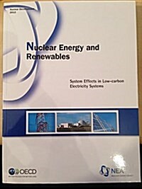 Nuclear Energy and Renewables:: System Effects in Low-Carbon Electricity Systems (Paperback)