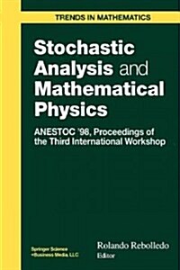 Stochastic Analysis and Mathematical Physics: Anestoc 98 Proceedings of the Third International Workshop (Paperback, Softcover Repri)