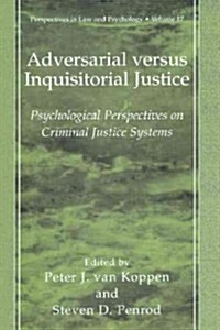 Adversarial Versus Inquisitorial Justice: Psychological Perspectives on Criminal Justice Systems (Paperback, Softcover Repri)