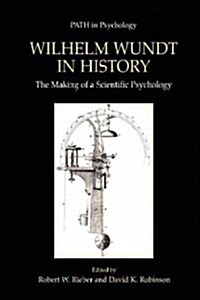 Wilhelm Wundt in History: The Making of a Scientific Psychology (Paperback, 2001)