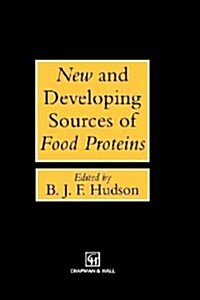 New and Developing Sources of Food Proteins (Paperback, Softcover Repri)