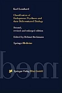 Classification of Endogenous Psychoses and Their Differentiated Etiology (Paperback, 2, 1999. Softcover)