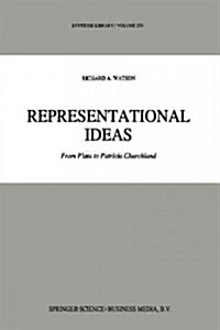 Representational Ideas: From Plato to Patricia Churchland (Paperback, Softcover Repri)