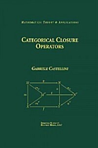 Categorical Closure Operators (Paperback, Softcover Repri)