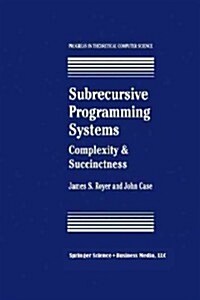 Subrecursive Programming Systems: Complexity & Succinctness (Paperback, Softcover Repri)