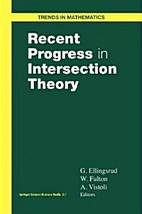Recent Progress in Intersection Theory (Paperback, Softcover Repri)