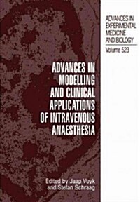 Advances in Modelling and Clinical Application of Intravenous Anaesthesia (Paperback, Softcover Repri)