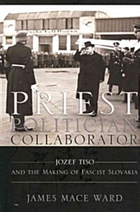 Priest, Politician, Collaborator (Hardcover)