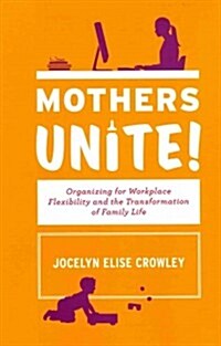Mothers Unite! (Hardcover)