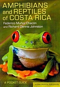 Amphibians and Reptiles of Costa Rica: A Pocket Guide (Paperback, New)