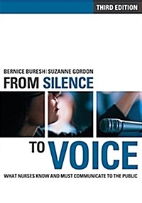 Fom Silence to Voice: What Nurses Know and Must Communicate to the Public (Paperback, 3)