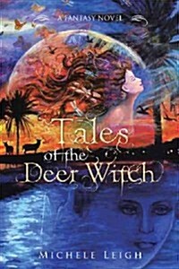 Tales of the Deer Witch: A Fantasy Novel (Hardcover)