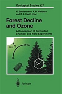 Forest Decline and Ozone: A Comparison of Controlled Chamber and Field Experiments (Paperback, Softcover Repri)