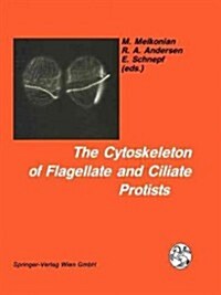 The Cytoskeleton of Flagellate and Ciliate Protists (Paperback, Softcover Repri)