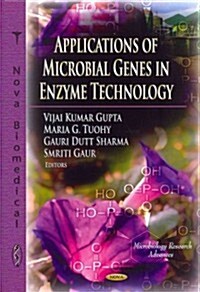 Applications of Microbial Genes in Enzyme Technology (Hardcover)