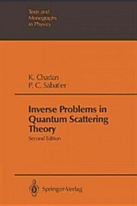 Inverse Problems in Quantum Scattering Theory (Paperback, 2, 1989. Softcover)