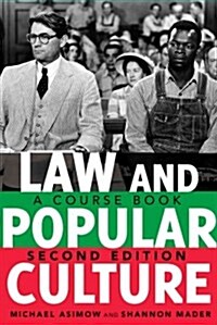 Law and Popular Culture: A Course Book (2nd Edition) (Paperback, 2, Revised)