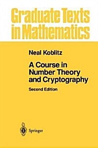 A Course in Number Theory and Cryptography (Paperback, 2, 1994)