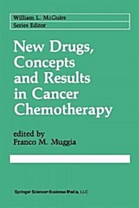 New Drugs, Concepts and Results in Cancer Chemotherapy (Paperback, Softcover Repri)