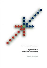 Synthesis of β-Lactam Antibiotics: Chemistry, Biocatalysis & Process Integration (Paperback, Softcover Repri)