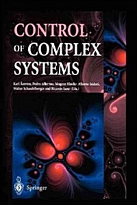 Control of Complex Systems (Paperback, Softcover reprint of the original 1st ed. 2001)