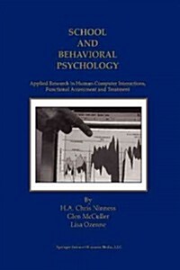 School and Behavioral Psychology: Applied Research in Human-Computer Interactions, Functional Assessment and Treatment (Paperback, Softcover Repri)
