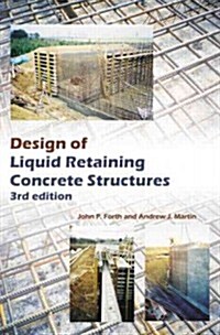 Design of Liquid Retaining Concrete Structures, Third Edition (Hardcover, 3)