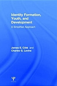 Identity Formation, Youth, and Development : A Simplified Approach (Hardcover)